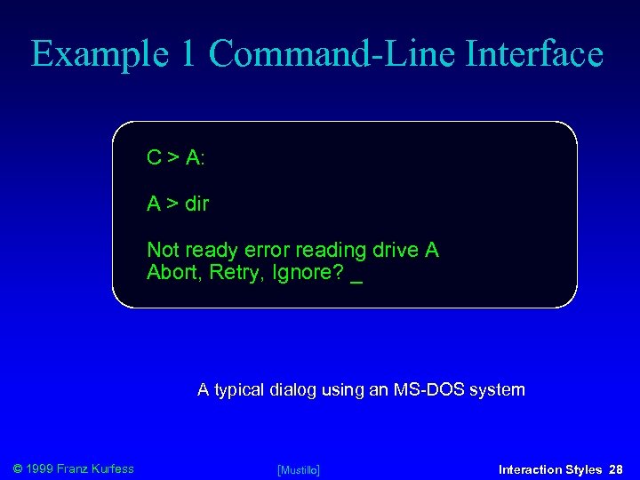 Example 1 Command-Line Interface C > A: A > dir Not ready error reading