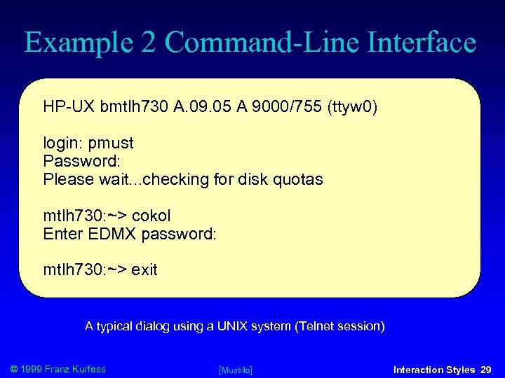 Example 2 Command-Line Interface HP-UX bmtlh 730 A. 09. 05 A 9000/755 (ttyw 0)