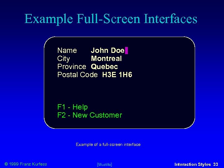 Example Full-Screen Interfaces Name John Doe City Montreal Province Quebec Postal Code H 3