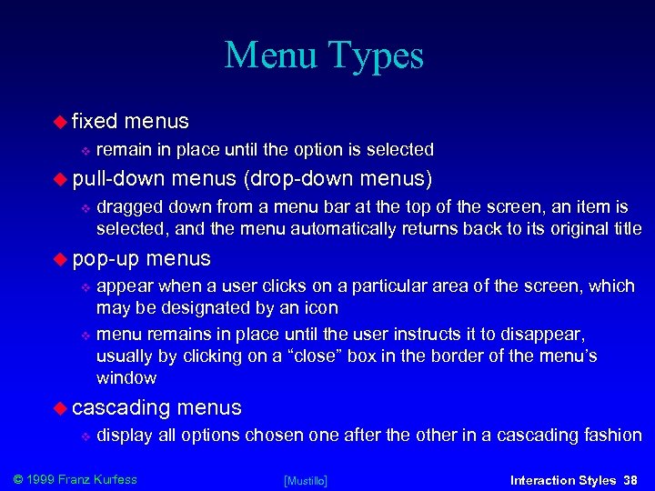 Menu Types fixed menus remain in place until the option is selected pull-down menus