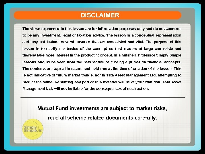 DISCLAIMER The views expressed in this lesson are for information purposes only and do