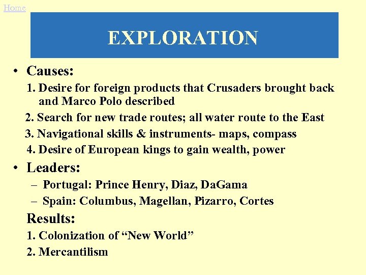 Home EXPLORATION • Causes: 1. Desire foreign products that Crusaders brought back and Marco