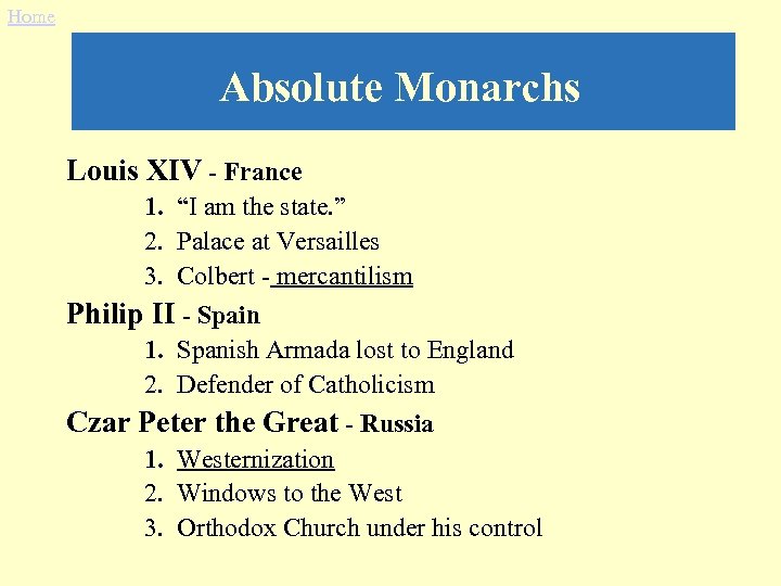 Home Absolute Monarchs Louis XIV - France 1. “I am the state. ” 2.