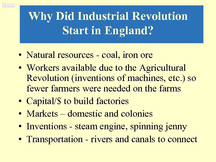 Home Why Did Industrial Revolution Start in England? • Natural resources - coal, iron