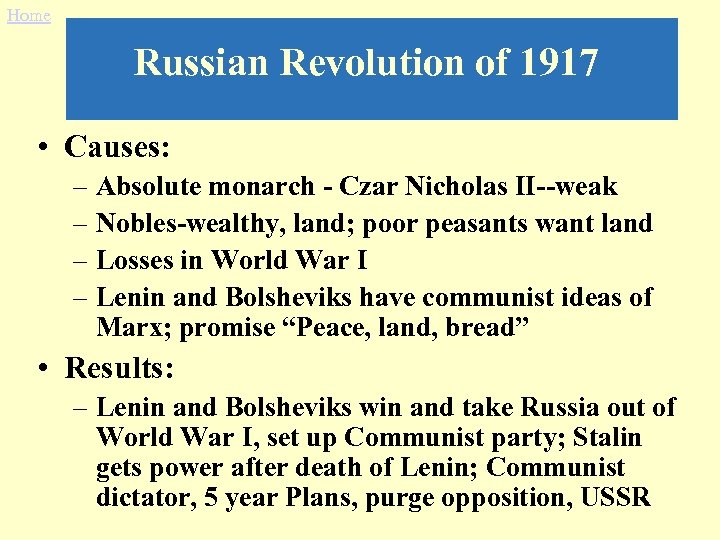 Home Russian Revolution of 1917 • Causes: – Absolute monarch - Czar Nicholas II--weak