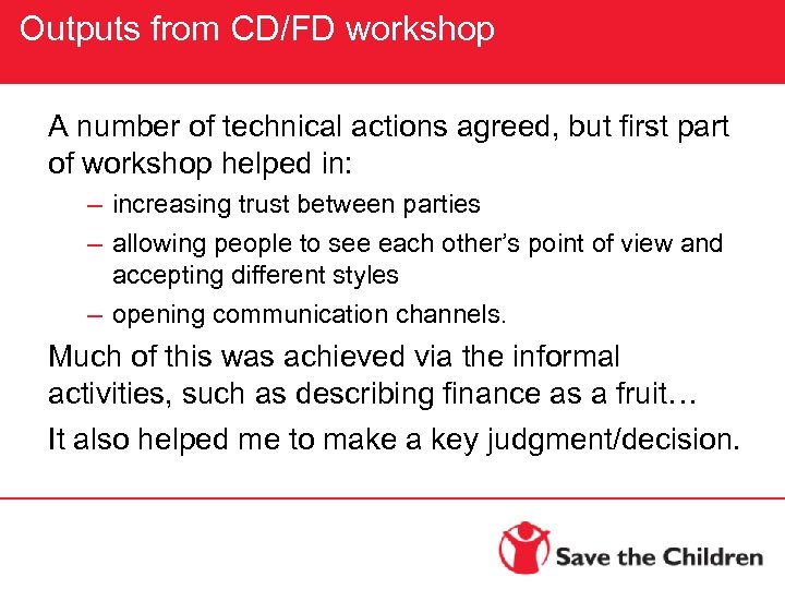 Outputs from CD/FD workshop A number of technical actions agreed, but first part of