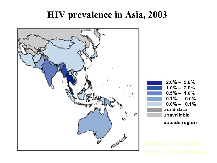 HIV prevalence in Asia, 2003 2. 0% – 5. 0% 1. 0% – 2.