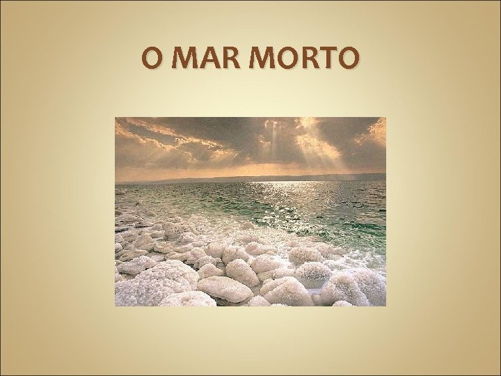 O MAR MORTO 