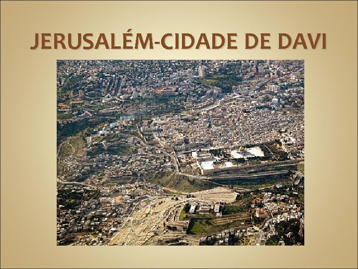 JERUSALÉM-CIDADE DE DAVI 