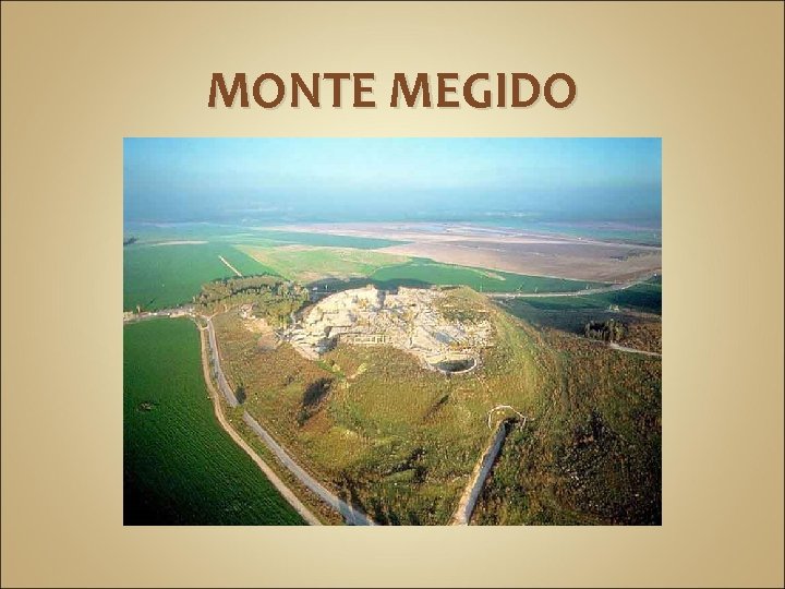 MONTE MEGIDO 