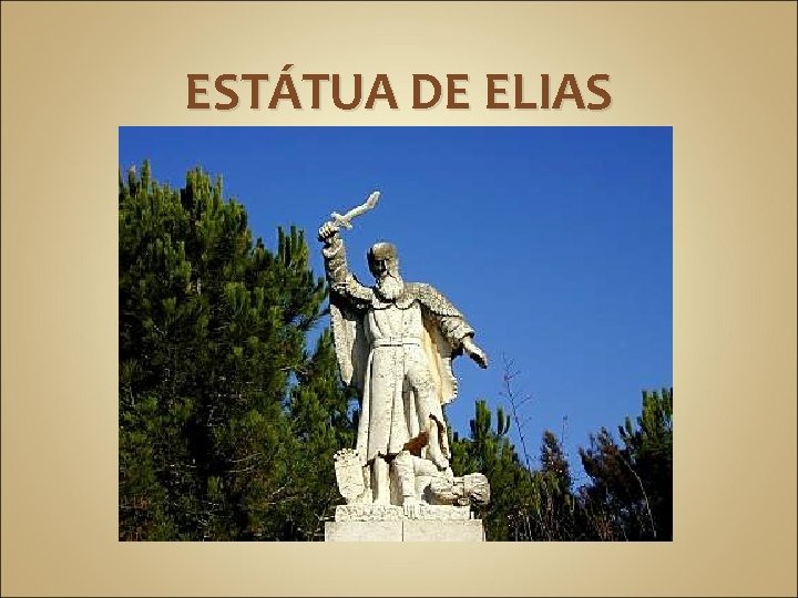 ESTÁTUA DE ELIAS 