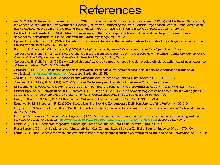 References • • • • • AAVV (2011). Global report on women in tourism