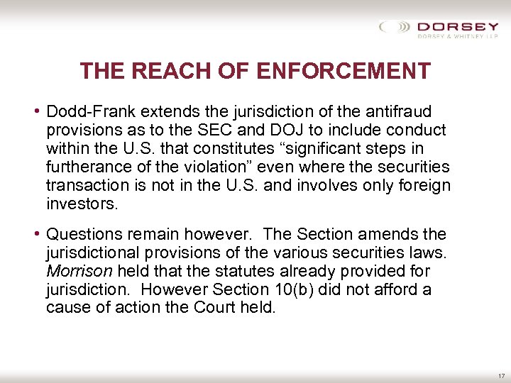 THE REACH OF ENFORCEMENT • Dodd-Frank extends the jurisdiction of the antifraud provisions as