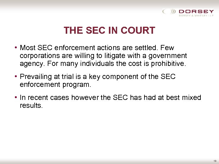 THE SEC IN COURT • Most SEC enforcement actions are settled. Few corporations are