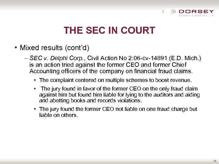 THE SEC IN COURT • Mixed results (cont’d) – SEC v. Delphi Corp. ,