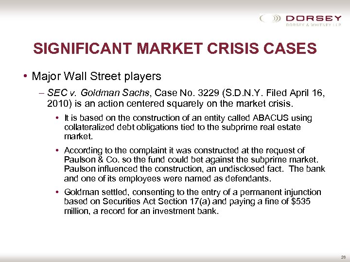 SIGNIFICANT MARKET CRISIS CASES • Major Wall Street players – SEC v. Goldman Sachs,