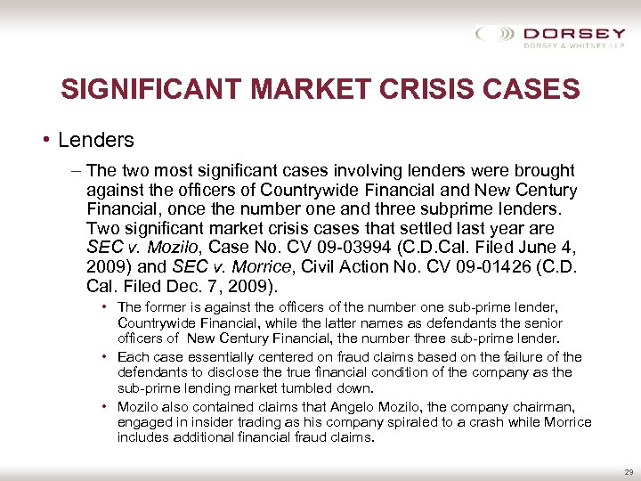 SIGNIFICANT MARKET CRISIS CASES • Lenders – The two most significant cases involving lenders