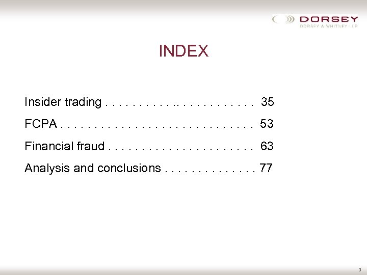 INDEX Insider trading. . . 35 FCPA. . . . 53 Financial fraud. .