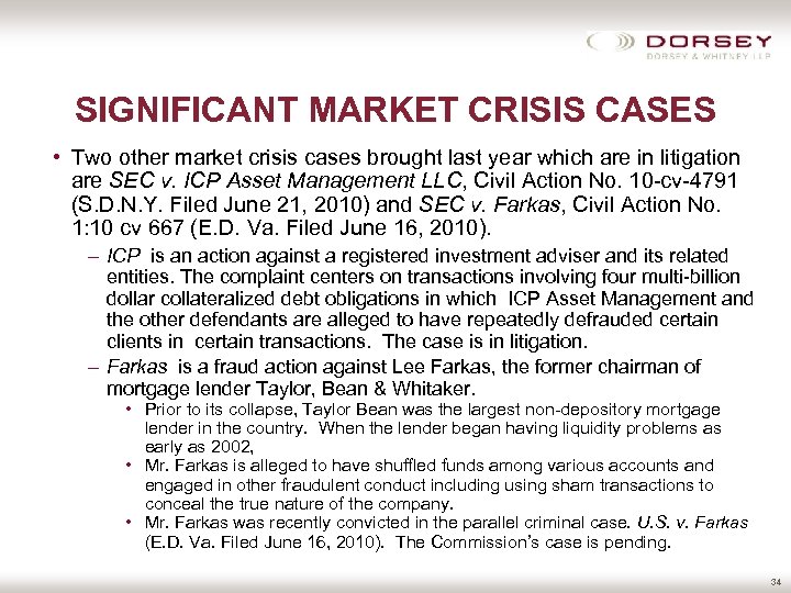 SIGNIFICANT MARKET CRISIS CASES • Two other market crisis cases brought last year which
