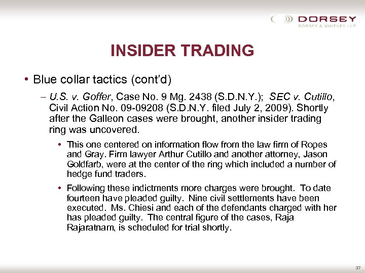 INSIDER TRADING • Blue collar tactics (cont’d) – U. S. v. Goffer, Case No.