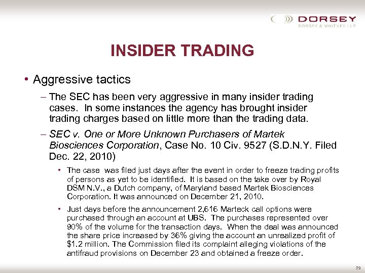 INSIDER TRADING • Aggressive tactics – The SEC has been very aggressive in many