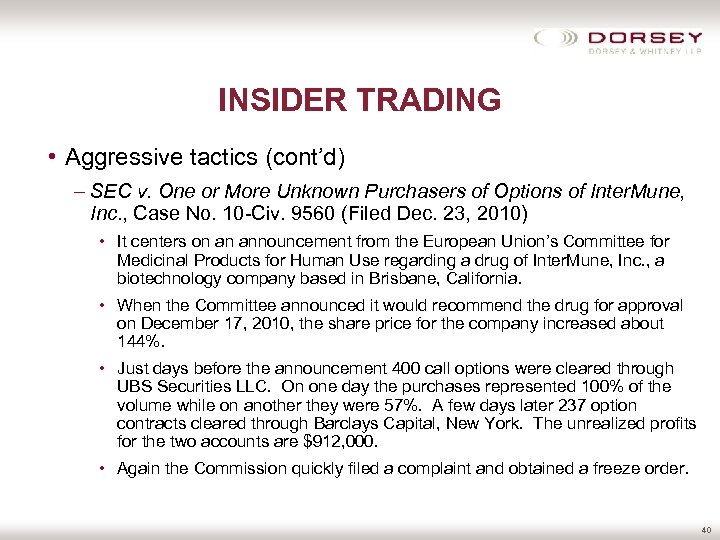 INSIDER TRADING • Aggressive tactics (cont’d) – SEC v. One or More Unknown Purchasers