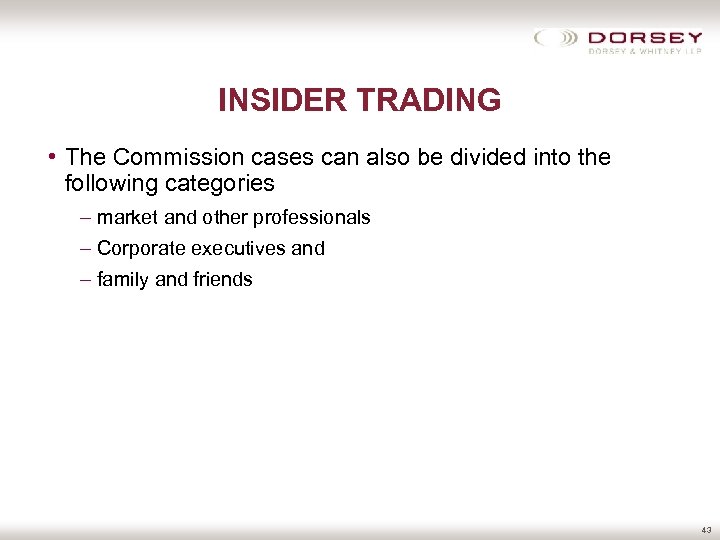 INSIDER TRADING • The Commission cases can also be divided into the following categories