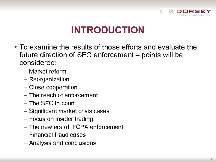 INTRODUCTION • To examine the results of those efforts and evaluate the future direction
