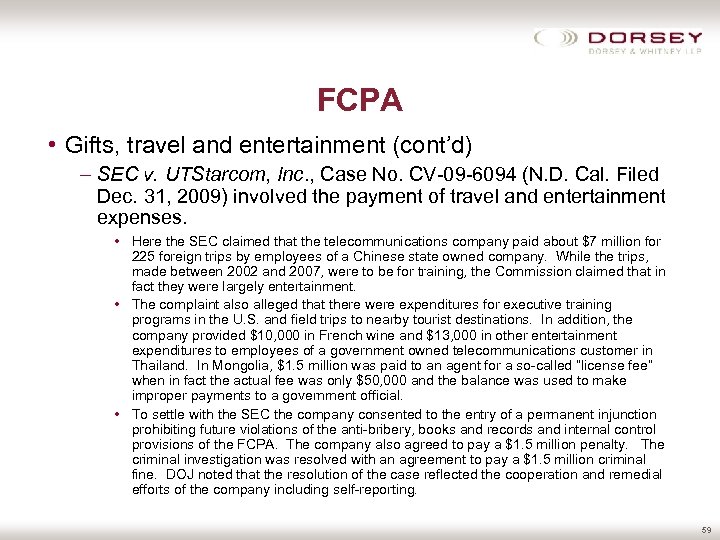 FCPA • Gifts, travel and entertainment (cont’d) – SEC v. UTStarcom, Inc. , Case