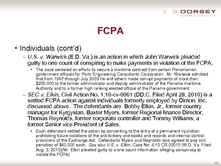 FCPA • Individuals (cont’d) – U. S. v. Warwick (E. D. Va. ) is