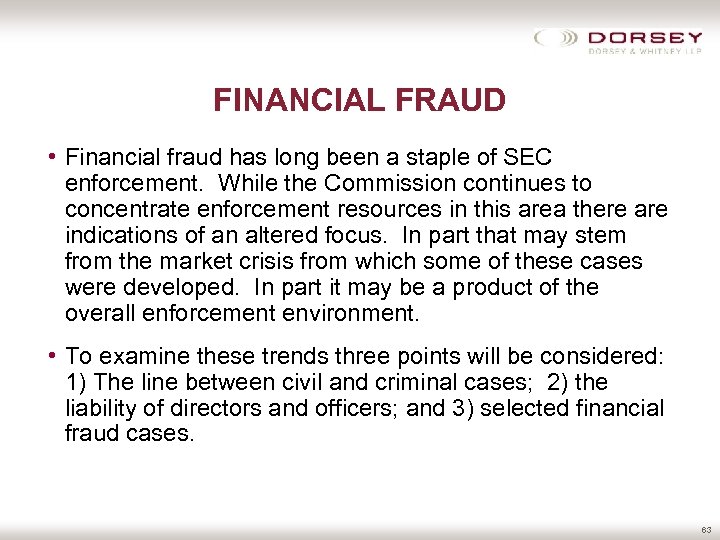 FINANCIAL FRAUD • Financial fraud has long been a staple of SEC enforcement. While