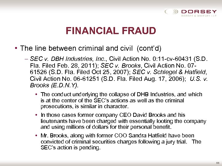 FINANCIAL FRAUD • The line between criminal and civil (cont’d) – SEC v. DBH