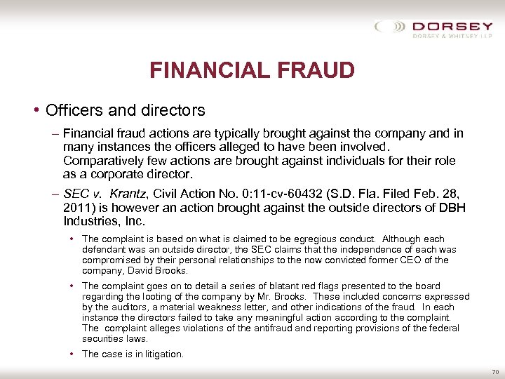 FINANCIAL FRAUD • Officers and directors – Financial fraud actions are typically brought against