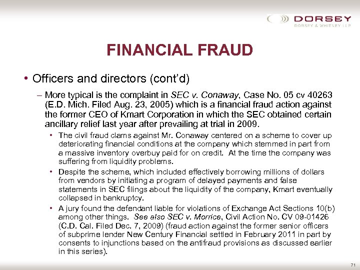 FINANCIAL FRAUD • Officers and directors (cont’d) – More typical is the complaint in