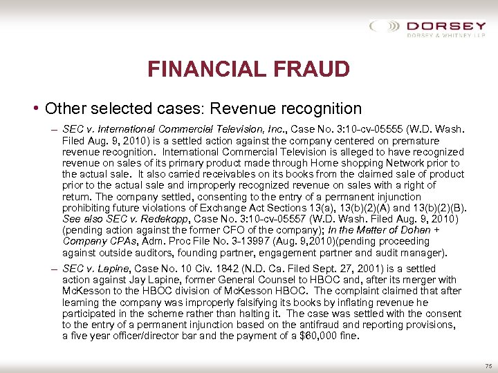 FINANCIAL FRAUD • Other selected cases: Revenue recognition – SEC v. International Commercial Television,