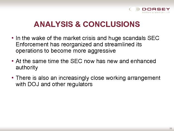 ANALYSIS & CONCLUSIONS • In the wake of the market crisis and huge scandals