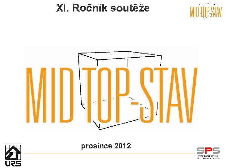 XI. Ročník soutěže nejúspěšnější účastníci v XI. ročníku soutěže prosince 2012 