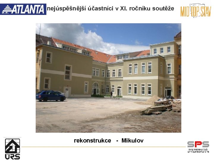 nejúspěšnější účastníci v XI. ročníku soutěže rekonstrukce - Mikulov 