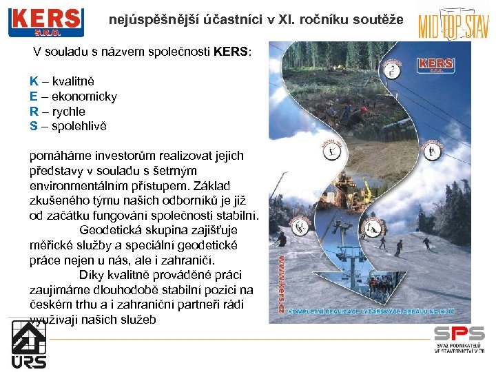 nejúspěšnější účastníci v XI. ročníku soutěže V souladu s názvem společnosti KERS: K –