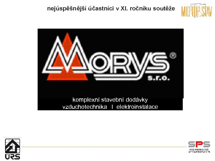 nejúspěšnější účastníci v XI. ročníku soutěže komplexní stavební dodávky vzduchotechnika l elektroinstalace 