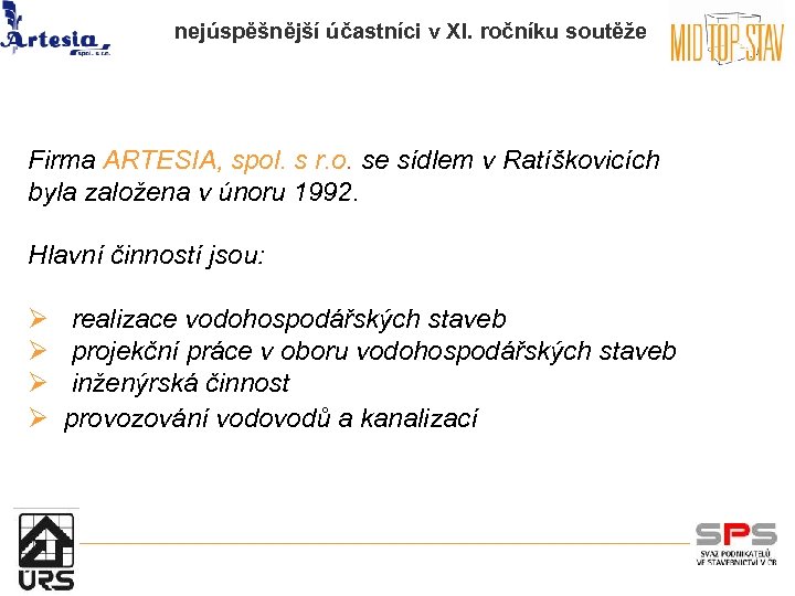 nejúspěšnější účastníci v XI. ročníku soutěže Firma ARTESIA, spol. s r. o. se sídlem