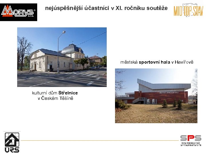 nejúspěšnější účastníci v XI. ročníku soutěže městská sportovní hala v Havířově kulturní dům Střelnice