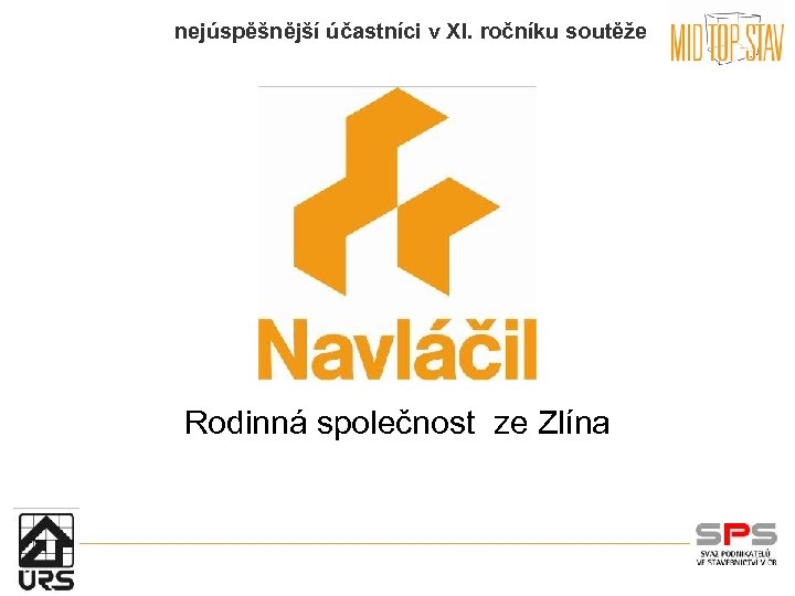 nejúspěšnější účastníci v XI. ročníku soutěže Rodinná společnost ze Zlína 