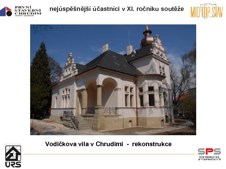 nejúspěšnější účastníci v XI. ročníku soutěže Vodičkova vila v Chrudimi - rekonstrukce 