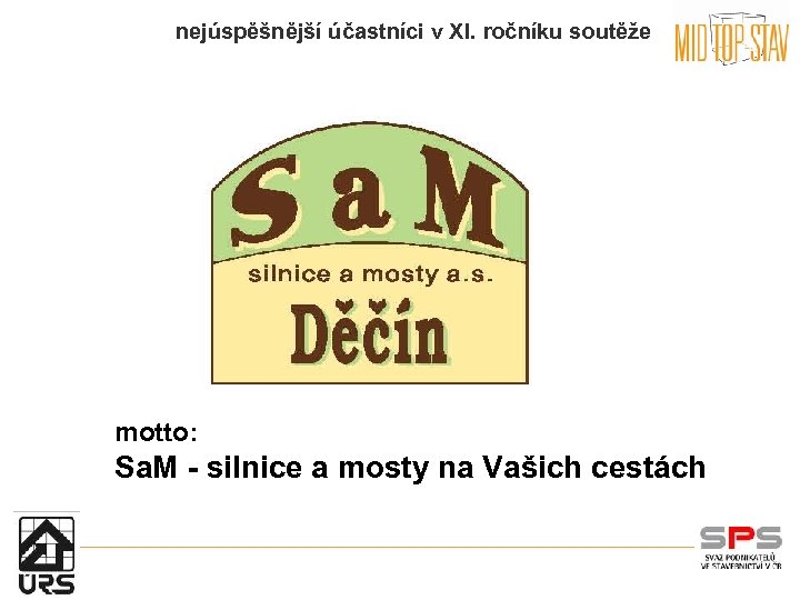 nejúspěšnější účastníci v XI. ročníku soutěže motto: Sa. M - silnice a mosty na