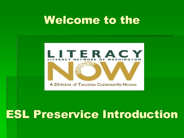 Welcome to the ESL Preservice Introduction 