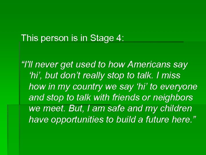 This person is in Stage 4: “I'll never get used to how Americans say