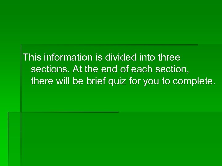 This information is divided into three sections. At the end of each section, there