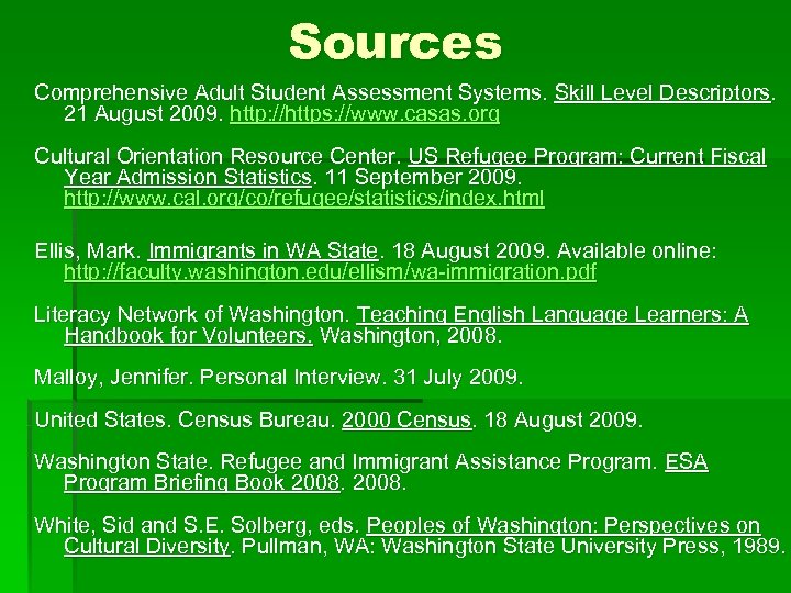 Sources Comprehensive Adult Student Assessment Systems. Skill Level Descriptors. 21 August 2009. http: //https: