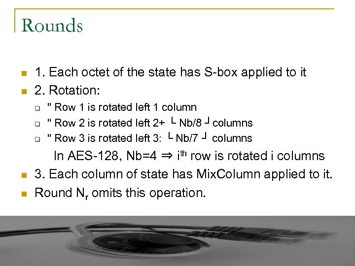 Rounds n n 1. Each octet of the state has S-box applied to it